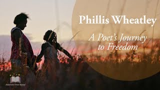 Phillis Wheatley A Poets Journey to Freedom [upl. by Hollyanne]