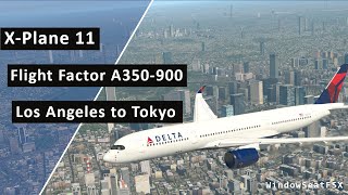 XPlane 11 FlightFactor A350 DELTA 7 Los Angeles to Tokyo Flight Passenger Wing View [upl. by Ailana]