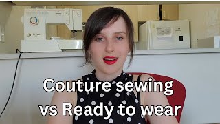 Haute Couture sewing techniques vs Ready to Wear [upl. by Cassady]