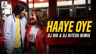 Haaye Oye Remix  DJ Rik amp DJ Hitesh  QARAN ft Ash King  Elli AvrRam  Shantanu Maheshwari [upl. by Reywas]