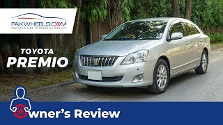 Toyota Premio 2007  Owners Review  PakWheels [upl. by Esidnak505]