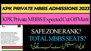 KMU PRIVATE MBBS MERIT LIST 2023  KPK PRIVATE MBBS TOTAL SEATS  SAFE ZONE RANK  CUT OFF MERIT [upl. by Rolyak]