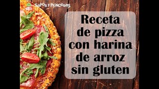 Receta de pizza con harina de arroz sin gluten [upl. by Yaresed]