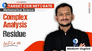 Residue Complex Analysis  CSIR NET  GATE  Mathematical Science  Lec4  IFAS [upl. by Hteazile]