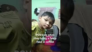 POVKids when they bring a fancy food in school [upl. by Jethro741]