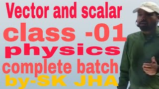 vector and scalar class01 vector physics physics vector and scalar skjhaphysics physicsskjha [upl. by Gnes]