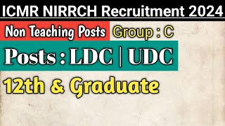 ICMR NIRRCH Recruitment 2024  Non Teaching Recruitment 2024  ICMR NIRRCH Recruitment  12th Pass [upl. by Christie]