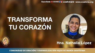 Transforma tu Corazon Hna Nathalia Lopez  COEHMS  07062024 [upl. by Mallen43]