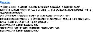 Which 3 statements are correct regarding reconciling a bank account in QuickBooks Online [upl. by Jew132]