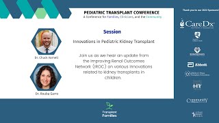 Innovations in pediatric kidney transplantation  2022 Pediatric Transplant Conference [upl. by Arbrab]