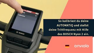 So kalibriest du deine AUTOMATiQ und stellst deine Trittfrequenz mit Hilfe des BOSCH Nyon 2 Disp [upl. by Arihday]