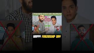 Happy Friendship Day 👬🏻 ft MacMacha shorts friends [upl. by Shabbir]