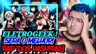 REACT Rap dos Hashiras Demon Slayer  DEVEMOS EXTINGUIR  KG Raps EletroGeek ProdDakvir amp WB [upl. by Tempa]