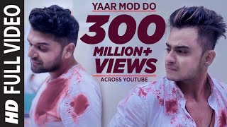 Yaar Mod Do Full Video Song  Guru Randhawa Millind Gaba  TSeries [upl. by Spatola]