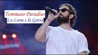 LA LUNA E LA GATTA  Tommaso Paradiso  THEGIORNALISTI Love Tour 2019 Palalottomatica [upl. by Acker]