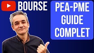 PEA PME  GUIDE COMPLET  POUR GAGNER EN BOURSE [upl. by Bengt860]