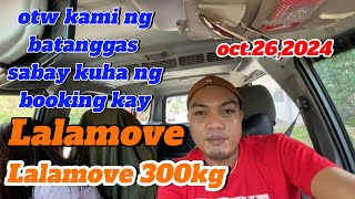 otw ng batanggas sabay kuha ng bookingLalamove 300kg delbuhaylalamove excellent [upl. by Winters]