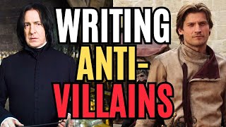 How to Write AntiVillains Writing Advice [upl. by Rolyak]