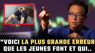 Linvestisseur ROBERT KIYOSAKI Révèle LA PLUS GRANDE ERREUR que 95 des jeunes font qui les empêche [upl. by Alo]