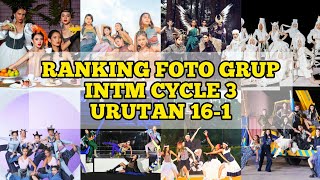 Ranking Foto Grup INTM CYCLE 3 Urutan 161  Indonesias Next Top Model [upl. by Combe]