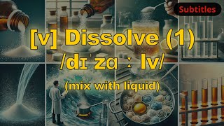 v Dissolve meaning mix with liquid with 5 examples [upl. by Cadell559]