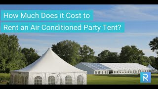 How much does it cost to rent an air conditioned party tent [upl. by Hterrag]