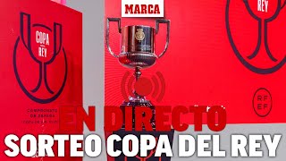 Sorteo Copa del Rey segunda eliminatoria EN DIRECTO  MARCA [upl. by Feltie]