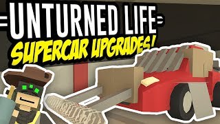 SUPERCAR UPGRADES  Unturned Life Roleplay 29 [upl. by Oskar]