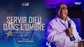 La Borne Europe  J4  Servir Dieu dans l’ombre  Pasteur Joseph BONDO [upl. by Harleigh]