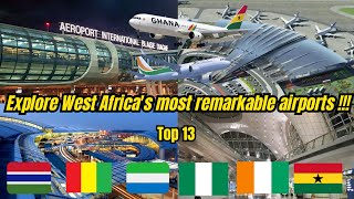 Top 13 Most Beautiful Airports in West Africa 2024 [upl. by Irallih]