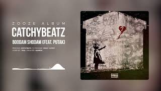 Catchybeatz  Boodam Shodam feat Putak [upl. by Eiramik]