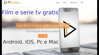 COME VEDERE FILM E SERIE TV GRATIS PER ANDROID IOS PC E MAC CON VEEZIEST [upl. by Eenahs69]