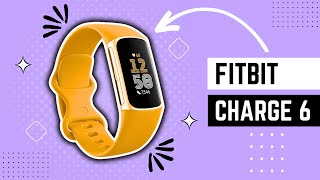 Fitbit Charge 6  Watch Before YOU Buy [upl. by Aisatsanna]