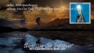 Blazin Your Own Trail Again  REO Speedwagon 1978 FLAC Remaster 1080p [upl. by Nerua]