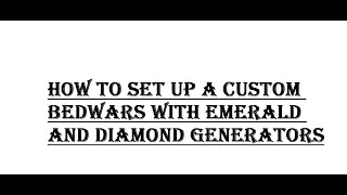 How to setup Bedwars With Diamond amp Emerald Generators With Custom Shops [upl. by Arten395]