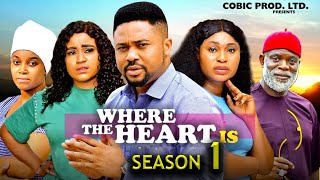 WHERE THE HEART IS SEASON 1New Movie Mike Godson Rosabelle Andrews  Latest 2024 Nollywood Movie [upl. by Latt]