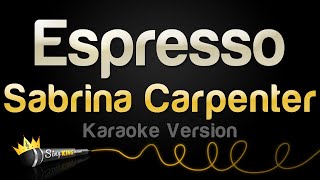 Sabrina Carpenter  Espresso Karaoke Version [upl. by Oile]