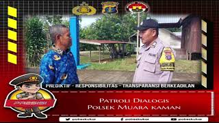 quotGIAT PATROLI DIALOGISquot Di Wilayah Hukum POLSEK MUARA KAMAN quot [upl. by Inalel]