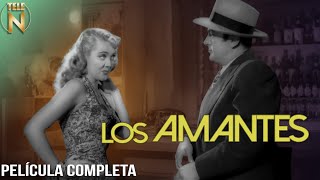 Los Amantes 1951  Tele N  Película Completa [upl. by Walters]