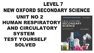 Level 7 New Oxford Secondary Science Unit 2 Human Respiratory And Circulatory System Test Yourself [upl. by Malchy]