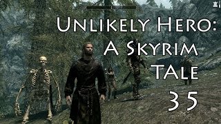 Unlikely HeroA Skyrim Tale Part 35 Dont Read the Book [upl. by Thorin122]