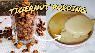 THE MOST DELICIOUS PAP IVE EVER HAD  TIGERNUT PAP  TIGERNUT PUDDING ATADWE MILK GHANA RECIPE [upl. by Shelagh]