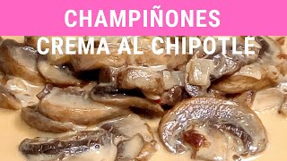 Champiñones con crema al chipotle RecetasdeLuzMa [upl. by Oidivo]