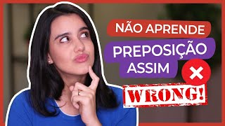 APRENDA PREPOSIÇÕES EM INGLÊS DESSE JEITO [upl. by Humfrey]