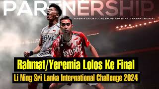 Rahmat Yeremia Tembus Final Sri Lanka International Challenge 2024 [upl. by Eselahs]