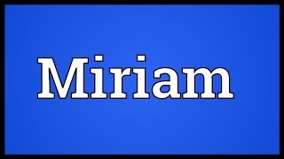 Miriam Meaning [upl. by Bashee]