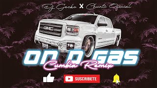 On D Gas Cumbia Remix  Dj Gecko amp Chunti Oficial [upl. by Eilsew399]