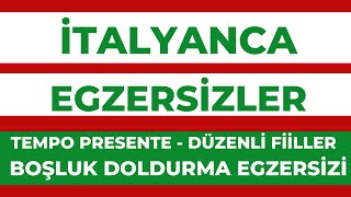 İTALYANCA EGZERSİZLER  TEMPO PRESENTE  DÜZENLİ FİİLLER  BOŞLUK DOLDURMA EGZERSİZİ [upl. by Sachiko614]