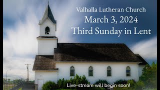 Valhalla Lutheran Church  March 3 2024 [upl. by Aneehsor]