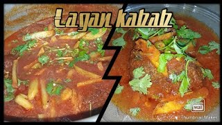 Lagan Kabab recipe Channel Nabia cooking [upl. by Beall187]